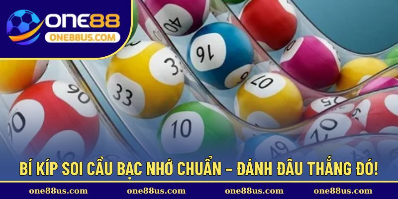 Bí kíp soi cầu bạc nhớ chuẩn – Đánh đâu thắng đó!