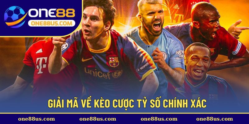 Giải mã về kèo cược tỷ số chính xác