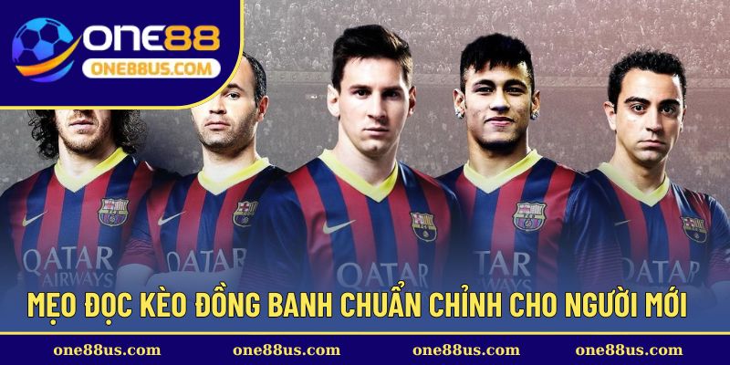 Mẹo đọc kèo đồng banh chuẩn chỉnh cho người mới