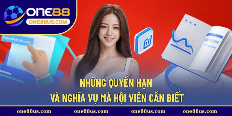 Những quyền hạn và nghĩa vụ mà hội viên cần biết