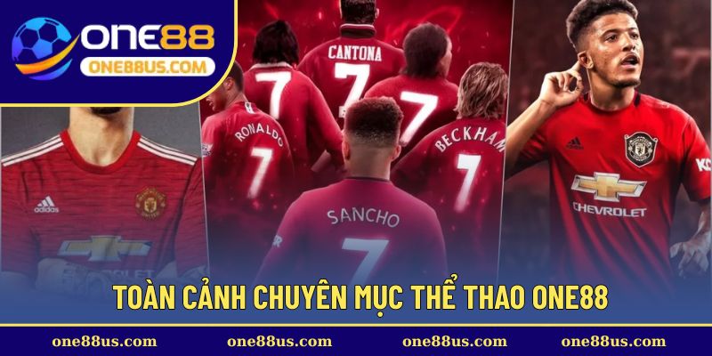 Toàn cảnh chuyên mục thể thao ONE88