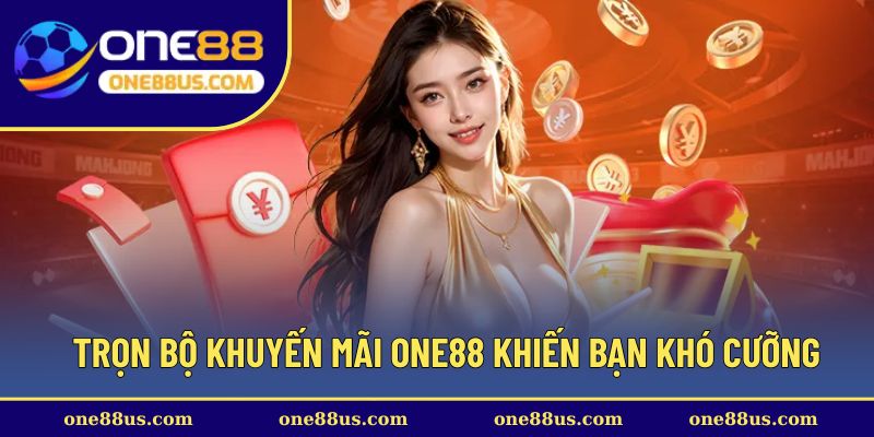 Trọn bộ khuyến mãi ONE88 khiến bạn khó cưỡng